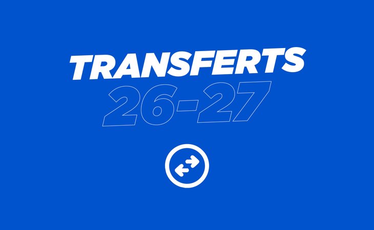 Transferts saison 2026-2027 !