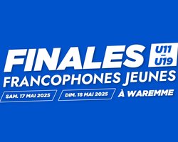 Finales Francophones Jeunes Waremme - 17 & 18 mai 2025