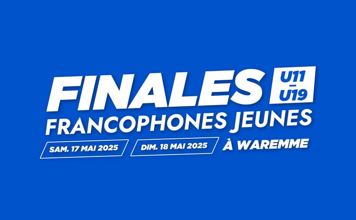Finales Francophones Jeunes Waremme - 17 & 18 mai 2025