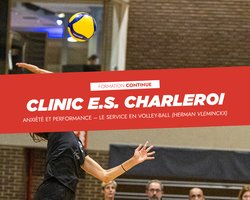 Formation continue - Clinic E.S. Charleroi : Anxiété et Performance – Le Service en Volley-ball