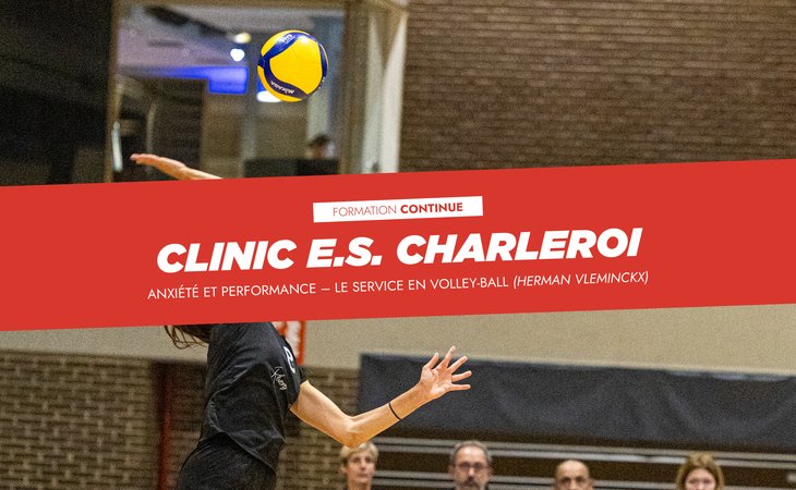 Formation continue - Clinic E.S. Charleroi : Anxiété et Performance – Le Service en Volley-ball