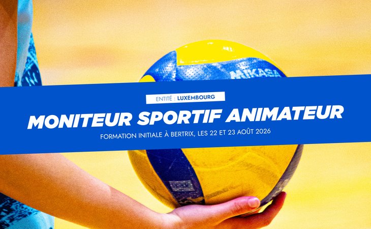 Formation MS Animateur - Luxembourg : Bertrix - 22 et 23 août 2026 