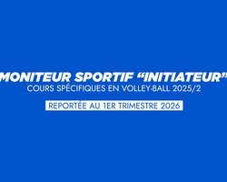 MS Initiateur 2025/2 reportée au 1er trimestre 2026
