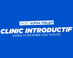 CLINIC INTRODUCTIF AU PROJET ALPHA-VOLLEY par Émile Rousseaux - 27/12/25 Thuillies