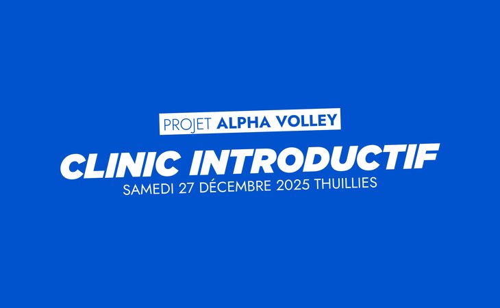 CLINIC INTRODUCTIF AU PROJET ALPHA-VOLLEY par Émile Rousseaux - 27/12/25 Thuillies