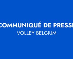 COMMUNIQUÉ DE PRESSE VOLLEY BELGIUM