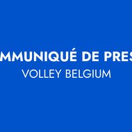 COMMUNIQUÉ DE PRESSE VOLLEY BELGIUM