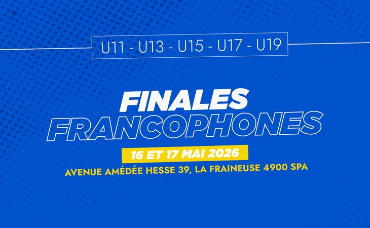 Finales francophones jeunes - 16 et 17 mai à Spa !